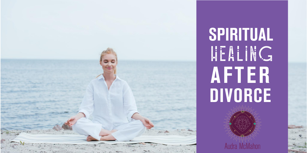 Divorce And Spirituality Spiritual Healing After Divorce